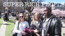 SUPER RICH PEOPLE !