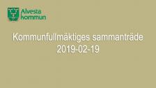 Kommunfullmäktiges sammanträde 2019-02-19