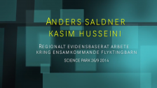 Regionalt evidensbaserat arbete kring ensamkommande flyktingbarn. Anders Saldner, Kasim Husseini